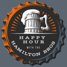 Podcast thumbnail for Happy Hour with the Hamilton Bros.