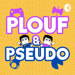 Podcast thumbnail for Plouf et Pseudo