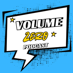Podcast thumbnail for Volume Zero