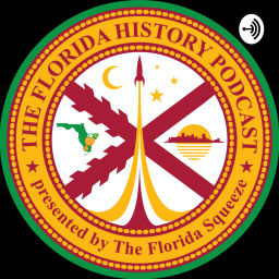 Podcast thumbnail for The Florida History Podcast