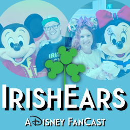 Podcast thumbnail for Irish Ears: A Disney Fancast