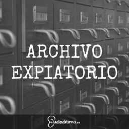 Podcast thumbnail for Audiodrama.es | Archivo Expiatorio