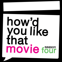 Podcast thumbnail for How‘d You Like That Movie‘s Podcast