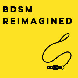 Podcast thumbnail for BDSM Reimagined