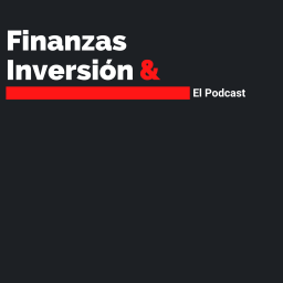 Podcast thumbnail for Finanzas e Inversión