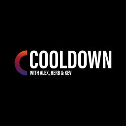 Podcast thumbnail for Cooldown with Alex, Herb & Kev