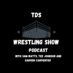 Podcast thumbnail for TDS Wrestling Show