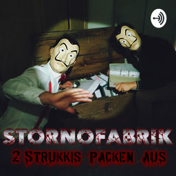 Podcast thumbnail for Stornofabrik - Zwei Strukkis packen aus!