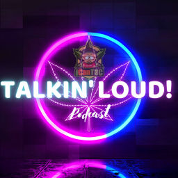 Podcast thumbnail for TALKIN LOUD Podcast by The iCanTHC Channel