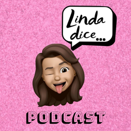 Podcast thumbnail for Linda dice...