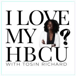 Podcast thumbnail for "I Love My HBCU?"