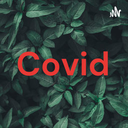 Podcast thumbnail for Covid