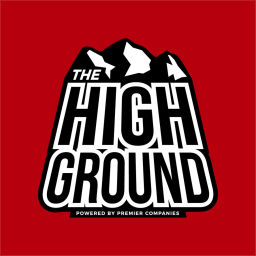 Podcast thumbnail for The High Ground - powered by Premier Companies