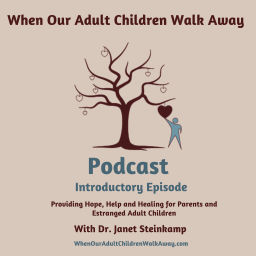 Podcast thumbnail for When Our Adult Children Walk Away