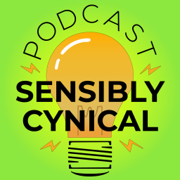 Podcast thumbnail for Sensibly Cynical