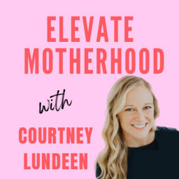 Podcast thumbnail for Elevate Motherhood Podcast