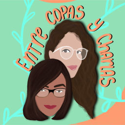 Podcast thumbnail for Entre Copas y Charlas