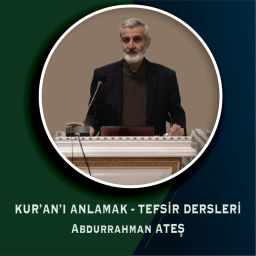 Podcast thumbnail for Kur’an’ı Anlamak - Tefsir Dersleri
Abdurrahman Ateş