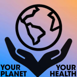 Podcast thumbnail for Your Planet, Your Health
