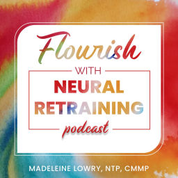 Podcast thumbnail for Flourish with Neural Retraining