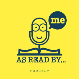 Podcast thumbnail for As Read By Me