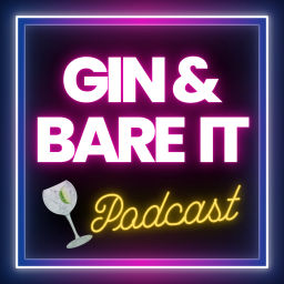 Podcast thumbnail for Gin and Bare It