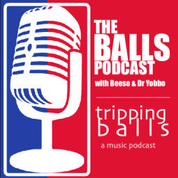 Podcast thumbnail for The BALLS Podcast | tripping balls (a music podcast)