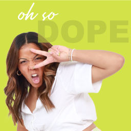 Podcast thumbnail for Oh So Dope!