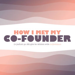 Podcast thumbnail for How I Met My Co-founder