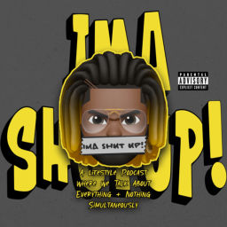Podcast thumbnail for Ima Shut Up!