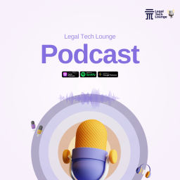 Podcast thumbnail for Legaltech Lounge Podcast