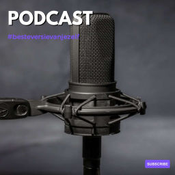 Podcast thumbnail for De beste versie van jezelf