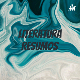 Podcast thumbnail for Literatura Resumos