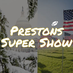 Podcast thumbnail for Prestons Super Show