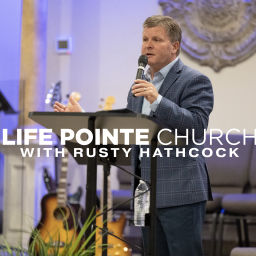 Podcast thumbnail for Life Pointe Church with Rusty Hathcock