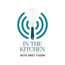 Podcast thumbnail for In the Kitchen with Bret Thorn