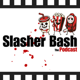 Podcast thumbnail for Slasher Bash: The Podcast