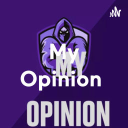 Podcast thumbnail for Just My Opinion