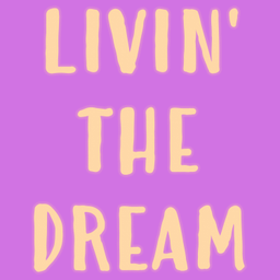 Podcast thumbnail for Livin' The Dream