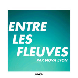 Podcast thumbnail for Entre les fleuves