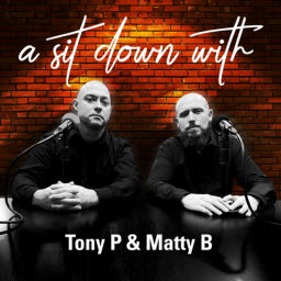 Podcast thumbnail for A sit down with Tony P and Matty B