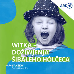 Podcast thumbnail for Witka – dožiwjenja šibałeho hólčeca (MDR Serbja)