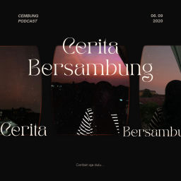 Podcast thumbnail for CEMBUNG: Cerita Bersambung