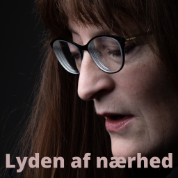 Podcast thumbnail for Lyden af nærhed