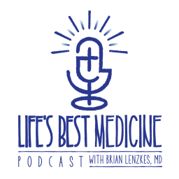 Podcast thumbnail for Life's Best Medicine Podcast