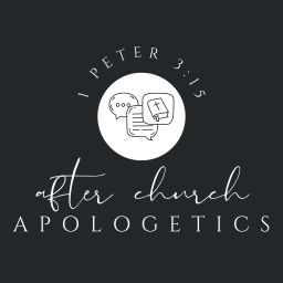 Podcast thumbnail for After Church Apologetics