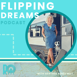 Podcast thumbnail for Flipping Dreams with Heather Renée May