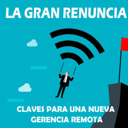 Podcast thumbnail for La Gran Renuncia