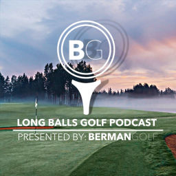 Podcast thumbnail for Long Balls Golf Podcast