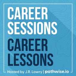 Podcast thumbnail for Career Sessions, Career Lessons